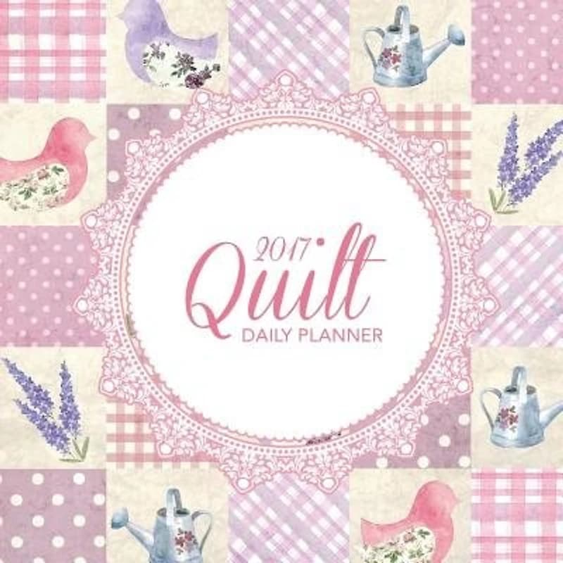 2017 Quilt Daily Planner
